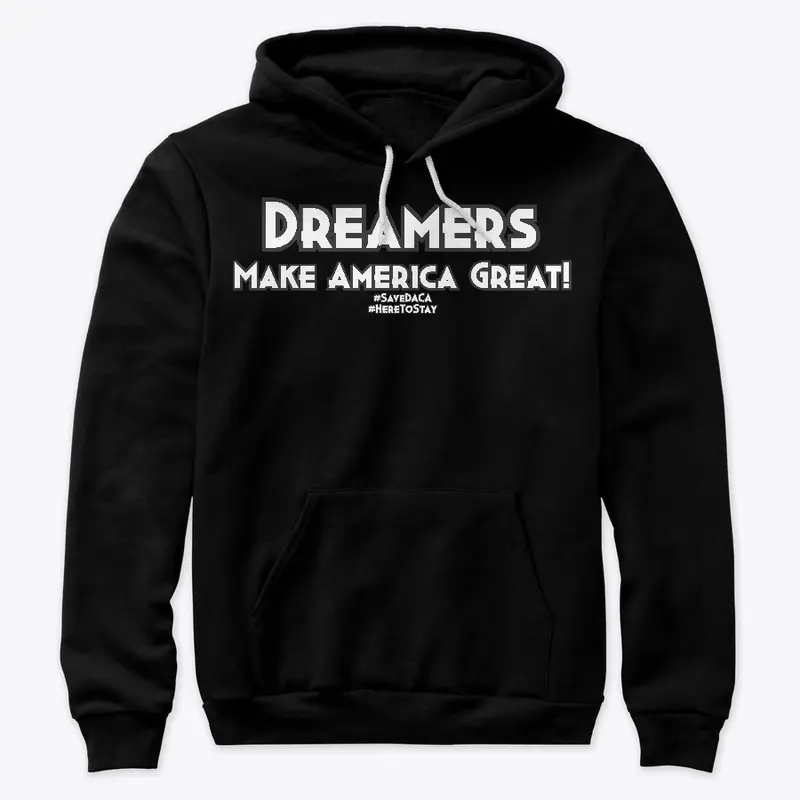 Dreamers Make America Great!