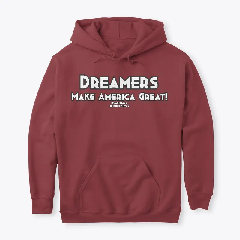 Dreamers Make America Great!